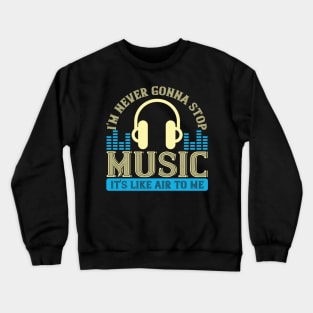 Addicted to Music Crewneck Sweatshirt